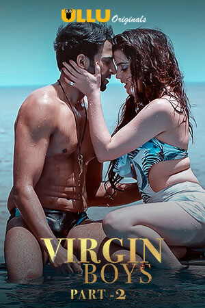 Virgin Boys (2020) Hindi Part 2 720p ULLU Full Movie